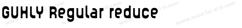 GUHLY Regular reduce字体转换